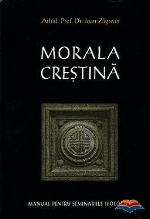 Morala creștină. Manual pentru seminariile teologice