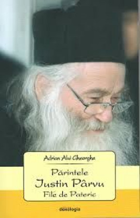 Părintele Justin Pârvu. File de Pateric