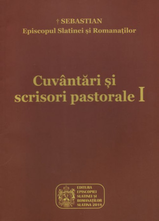 Cuvântări și scrisori pastorale. Vol. 1