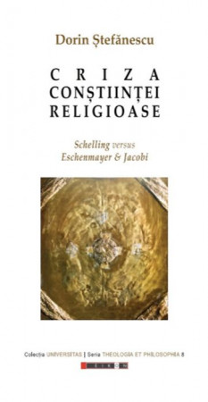 Criza conștiinței religioase - Schelling versus Eschenmayer & Jacobi