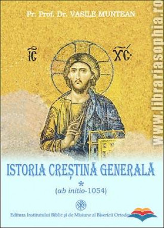 Istoria Creștină Generală - vol. I (ab initio-1054) și vol. II (1054-până azi)