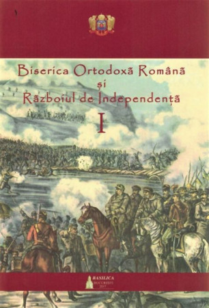Biserica Ortodoxă Română și Războiul de Independență (două volume)