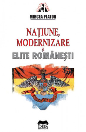 Națiune, modernizare și elite românești
