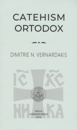 Catehism ortodox - Editura Evangelismos