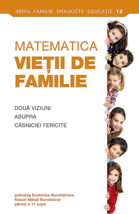 Matematica vieţii de familie. Două viziuni asupra căsniciei fericite