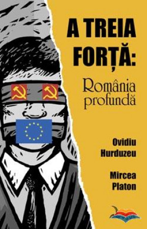 A treia forta: Romania profunda