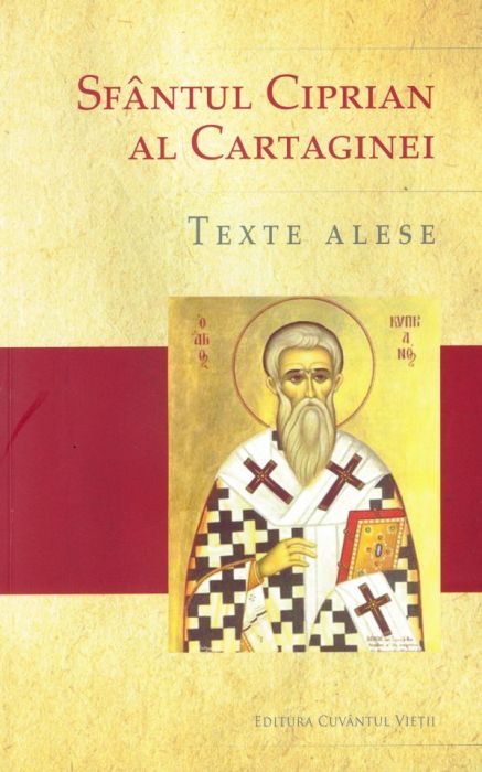 Texte alese Sfantul Ciprian al Cartaginei
