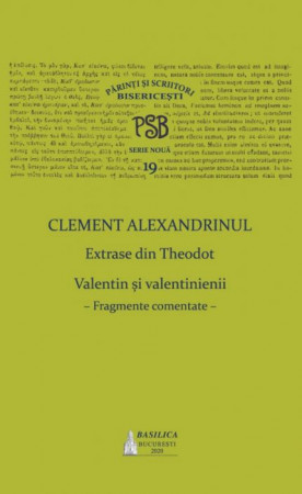 PSB 19 – Clement Alexandrinul – Extrase din Theodoret. Valentin și velentinienii: fragmente comentate