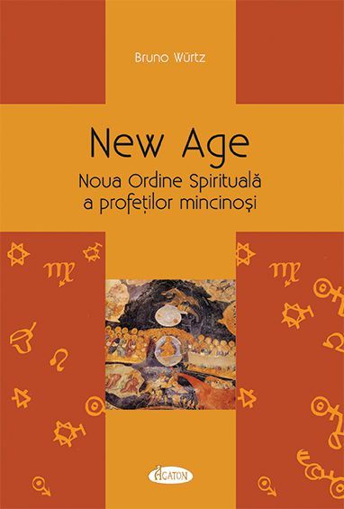 New Age - Noua Ordine Spirituală a profeților mincinoși