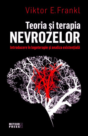 Teoria și terapia nevrozelor. Introducere în logoterapie și analiza existențială