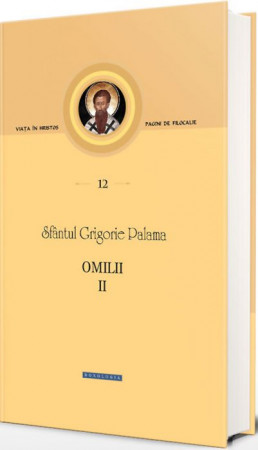 Omilii II. Pagini de filocalie 12