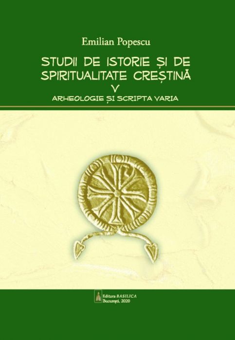 Studii de istorie şi spiritualitate creştină – Vol. 5