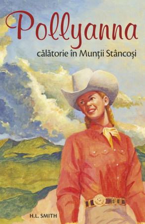 Pollyanna - Călătorie în Munții Stâncoși. vol. 6