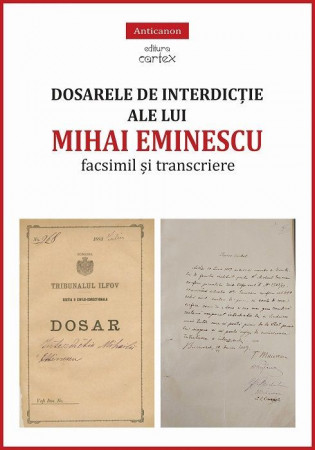 Dosarele de interdicție ale lui Mihai Eminescu – facsimil și transcriere