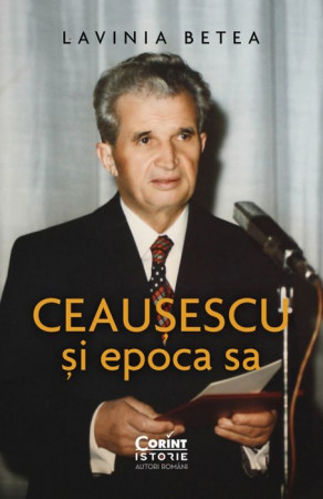 Ceaușescu și epoca sa
