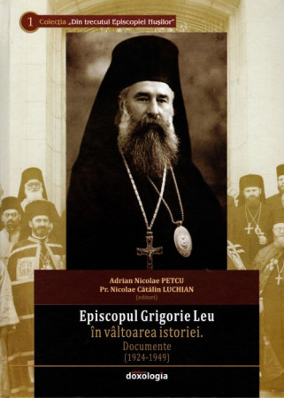 Episcopul Grigorie Leu în vâltoarea istoriei. Documente (1924-1949)