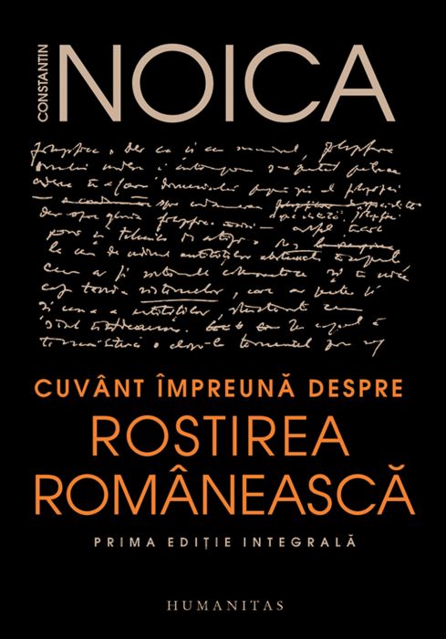 Cuvânt împreună despre rostirea românească. Prima ediție integrală - Noica, Constantin