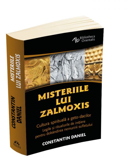 Misteriile lui Zalmoxis. Cultura spirituală a geto-dacilor. Legile și ritualurile de inițiere pentru dobândirea nemuririi sufletului