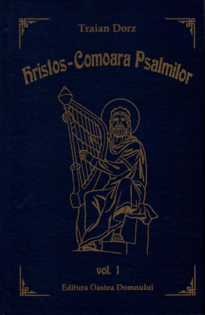 Hristos - Comoara Psalmilor Volumul 1