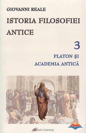 Istoria filosofiei antice. Vol. 3 - Platon si Academia antica