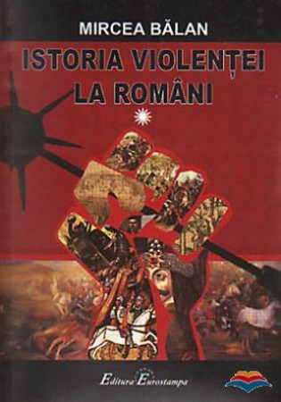 Istoria violenței la români- 2 volume
