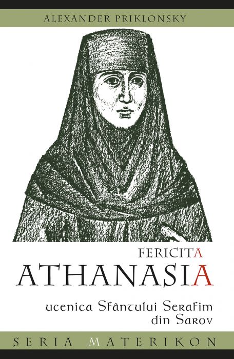Fericita Athanasia - ucenica Sfântului Serafim din Sarov