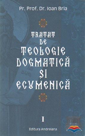 Tratat de teologie dogmatica si ecumenica (doua volume)