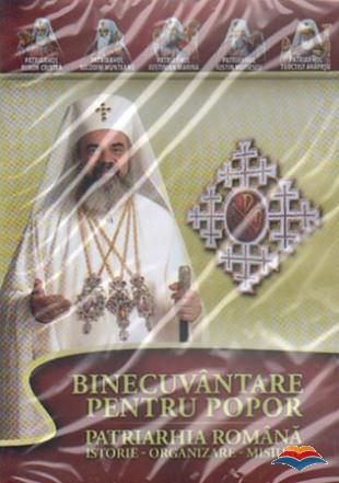 Binecuvântare pentru popor. Patriarhia Română - Istorie. Organizare. Misiune (DVD)