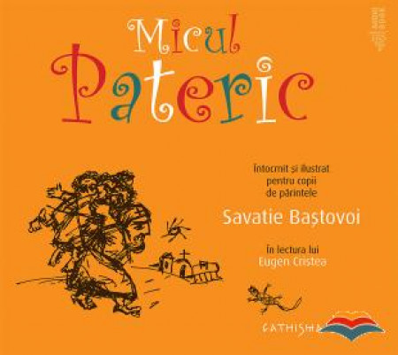 Audiobook: Micul Pateric. Povestit si ilustrat pentru copii de parintele Savatie Bastovoi