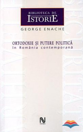 Ortodoxie şi putere politică în România contemporană