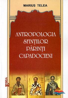 Antropologia Sfinților Părinți Capadocieni