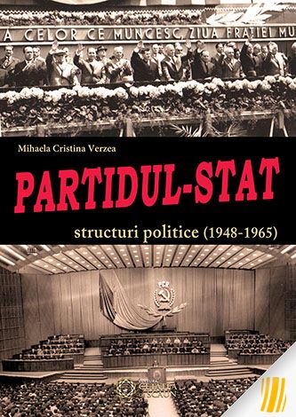 Partidul-Stat. Structuri politice (1948-1965)