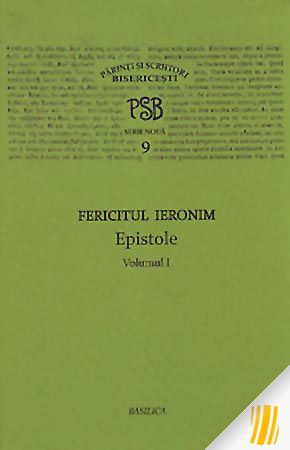 PSB 9 - Fericitul Ieronim - Epistole. Vol. 1