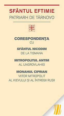 Corespondența cu Sfântul Nicodim de la Tismana, Mitropolitul Antim al Ungrovlahiei, Monahul Ciprian, viitor mitropolit al Kievului şi al întregii Rusii