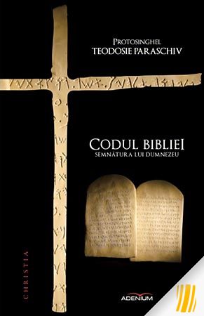 Codul Bibliei. Semnătura lui Dumnezeu