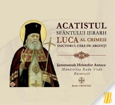 Acatistul Sfântului Ierarh Luca al Crimeii doctorul fără de arginți (CD audio)