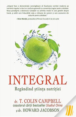 Integral. Regândind știința nutriției