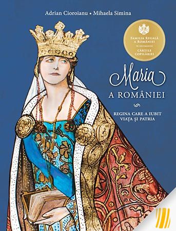 Maria a României. Regina care a iubit viața și patria