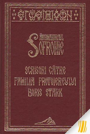 Arhimandritul Sofronie - Scrisori către familia protoiereului Boris Stark