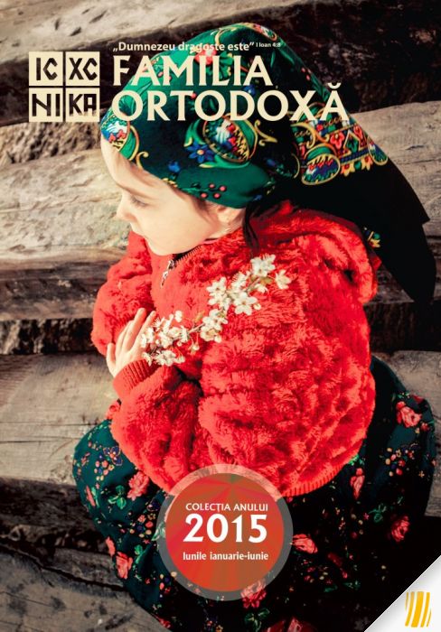 Familia ortodoxă. Colecția anului 2015. Lunile ianuarie-iunie 