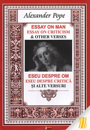 Eseu despre om. Eseu despre critică și alte versuri / Essay on man. Essay on criticism & other verses