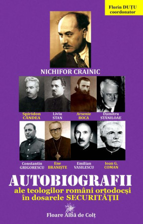 Autobiografii ale teologilor români ortodocşi în dosarele securităţii