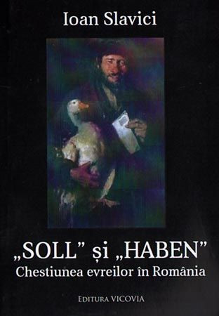 "Soll" şi "Haben". Chestiunea evreilor în România