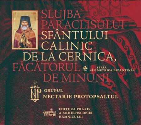 Slujba paraclisului Sfântului Calinic de la Cernica, făcătorul de minuni - CD audio