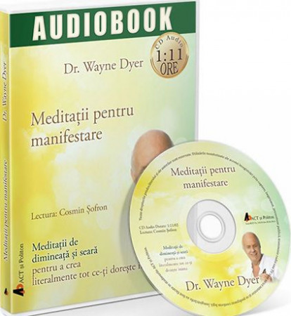 Audiobook: Meditaţii pentru manifestare - Wayne Dyer