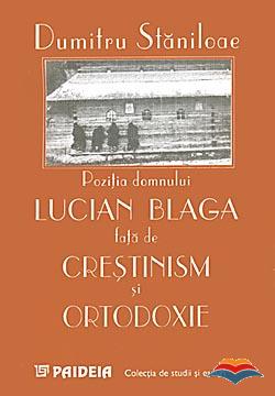 Pozitia domnului Lucian Blaga fata de crestinism si ortodoxie