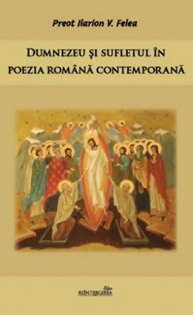 Dumnezeu şi sufletul în poezia română contemporană