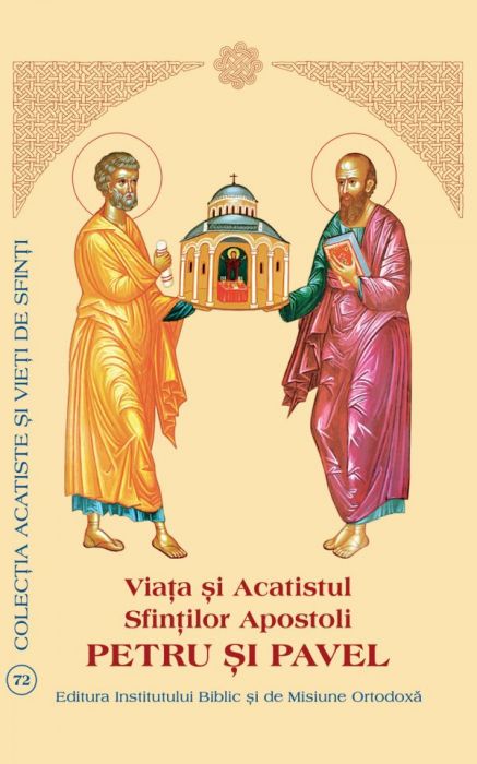 Viaţa şi Acatistul Sfinţilor Apostoli Petru şi Pavel