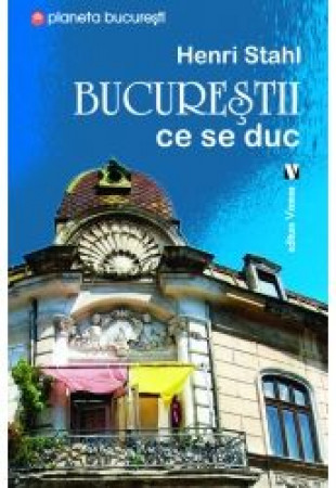 Bucureștii ce se duc