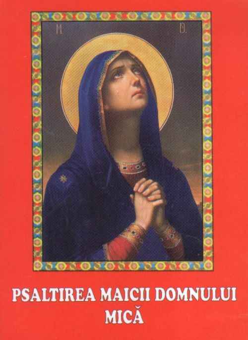 Psaltirea Maicii Domnului (brosata) - Sf. Dimitrie al Rostovului